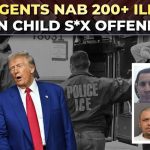 Texas ICE agents arrest 200+ illegal alien child s*x